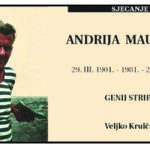Četrdeset i devet nasumičnih viđenja „lika i djela“ ANDRIJE MAUROVIĆA, moj skromni prilog „obilježavanju“ 120 godišnjice rođenja GENIJA STRIPA
